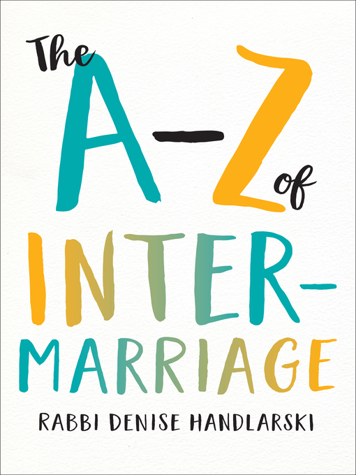 Title details for The A–Z of Intermarriage by Denise Handlarski - Available